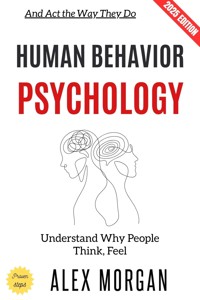 Human Behavior Psychology: - Alex Morgan - ebook