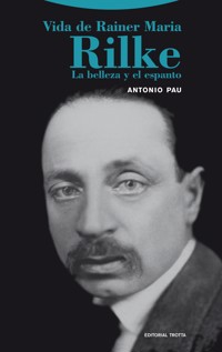 Vida de Rainer Maria Rilke - Antonio Pau - ebook