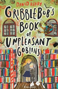 Gribblebob's Book of Unpleasant Goblins - David Ashby - ebook