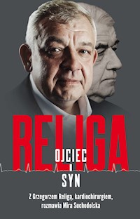 Religa. Ojciec i syn - Grzegorz Religa, Suchodolska Mira - ebook