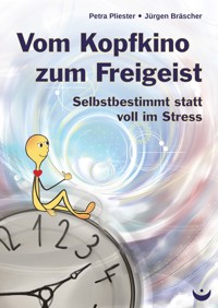 Vom Kopfkino zum Freigeist - Petra Pliester - ebook