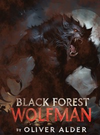 Black Forest Wolfman - Oliver Alder - ebook