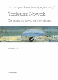 „ku czci plemienia świecącego w nocy - Tadeusz Nowak - książka