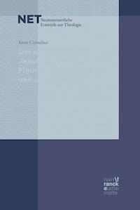 Der auferstandene Jesus als erzählte Figur im Matthäus- und Lukasevangelium - Anna Cornelius - ebook