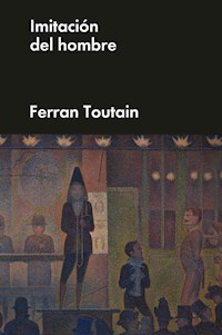 Imitación del hombre - Ferran Toutain - ebook