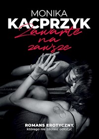 Zawarte na zawsze - Kacprzyk Monika - ebook + książka