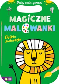Magiczne malowanki. Dzikie zwierzęta - zbiorowa praca - książka