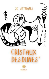 Cristaux des dunes’ - Jo Aitnanu - ebook