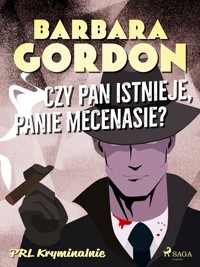 Czy pan istnieje, panie mecenasie? - Barbara Gordon - ebook + audiobook