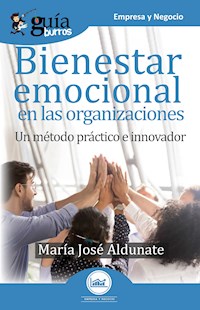 GuíaBurros Bienestar emocional en las organizaciones - María José Aldunate - ebook