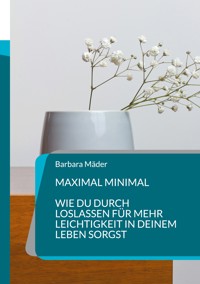 Maximal minimal - Barbara Mäder - ebook