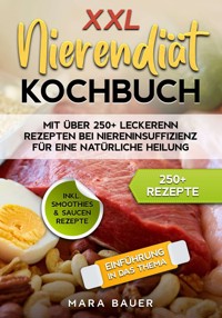 XXL Nierendiät Kochbuch - Mara Bauer - ebook
