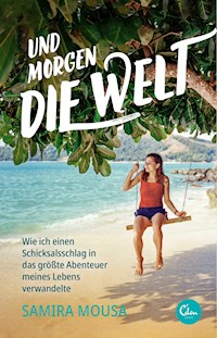 Und morgen die Welt - Samira Mousa - ebook