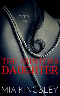 The Hunter's Daughter - Mia Kingsley - ebook