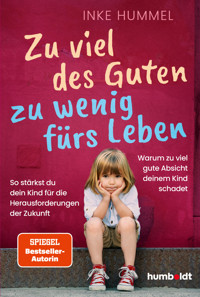 Zu viel des Guten - zu wenig fürs Leben - Inke Hummel - ebook