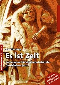 Anselm Jopp, Es ist Zeit - Anselm Jopp - ebook