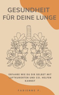 Gesundheit für deine Lunge - Fabienne P. - ebook