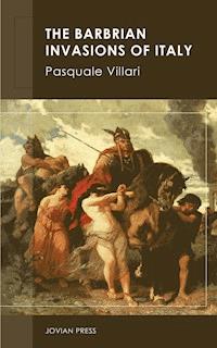 The Barbarian Invasions of Italy - Pasquale Villari - ebook
