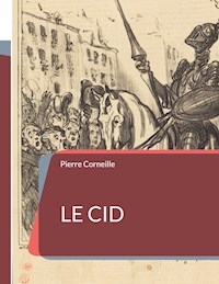 Le Cid - Pierre Corneille - ebook