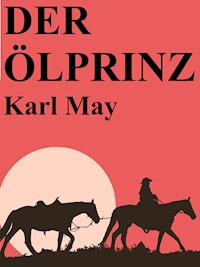 Der Ölprinz - Karl May - ebook