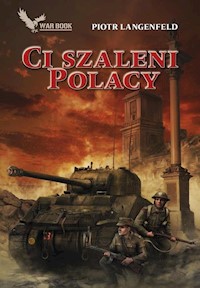 Czerwona ofensywa Tom 4 Ci szaleni Polacy - Piotr Langenfeld - książka