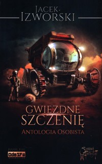 Gwiezdne Szczenię - Izworski Jacek - książka