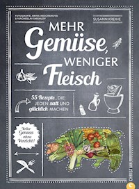Mehr Gemüse. Weniger Fleisch. - Susann Kreihe - ebook