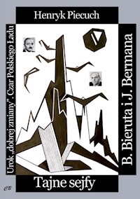 Tajne sejfy Bieruta i Bermana - Piecuch Henryk - książka