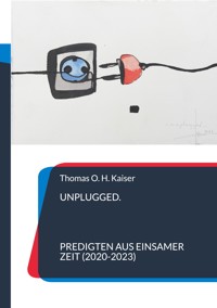 Unplugged - Thomas O. H. Kaiser - ebook