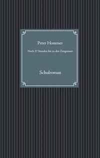Noch 27 Stunden bis zu den Zeugnissen - Peter Hommer - ebook