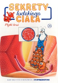 Sekrety ludzkiego ciała (26). Płytki krwi - Albert Barillé - ebook