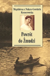 Powrót do Żmudzi - Komorowska z Nałęcz-Gorskich Magdalena - książka