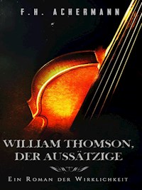 William Thomson, der Aussätzige - F.H. Achermann - ebook