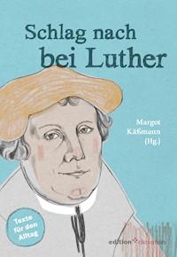 Schlag nach bei Luther - Margot Käßmann - ebook