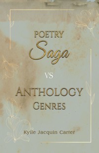 Poetry Saga vs Anthology Genres - Kyile Jacquin Carter - ebook