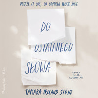 Do ostatniego słowa - Tamara Ireland Stone - ebook + audiobook