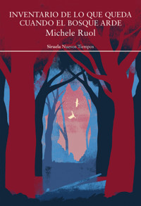 Inventario de lo que queda cuando el bosque arde - Michele Ruol - ebook