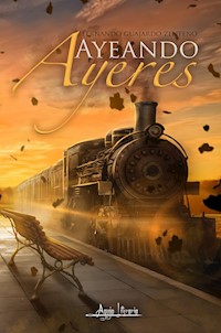 Ayeando ayeres - Fernando Guajardo Zenteno - ebook
