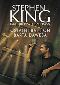 Ostatni bastion Barta Dawesa - Stephen King - ebook + audiobook + książka