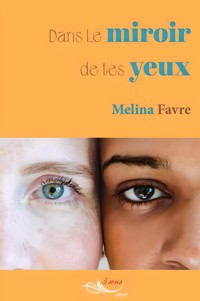 Dans le miroir de tes yeux - Melina Favre - ebook