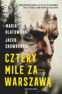 Cztery Mile za Warszawą - Jacek Skowroński, Maria Ulatowska - książka