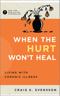 When the Hurt Won't Heal - Craig K. Svensson - ebook