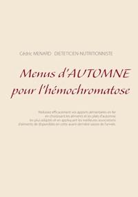 Menus d'automne pour l'hémochromatose - Menard Cédric - ebook