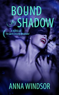 Bound by Shadow - Anna Windsor - ebook