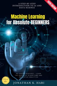 Machine Learning for Absolute Beginners: - Jonathan K. Hari - ebook