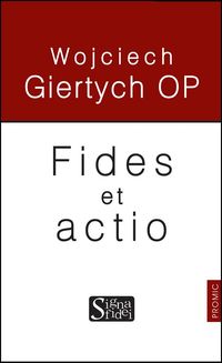 Fides et actio - Giertych Wojciech - książka