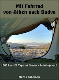 Mit Fahrrad von Athen nach Budva - Mattis Lühmann - ebook