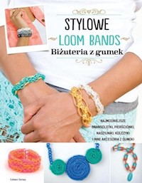 Loom Bands Stylowe - Dorsey Colleen - książka