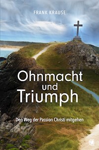 Ohnmacht und Triumph - Frank Krause - ebook