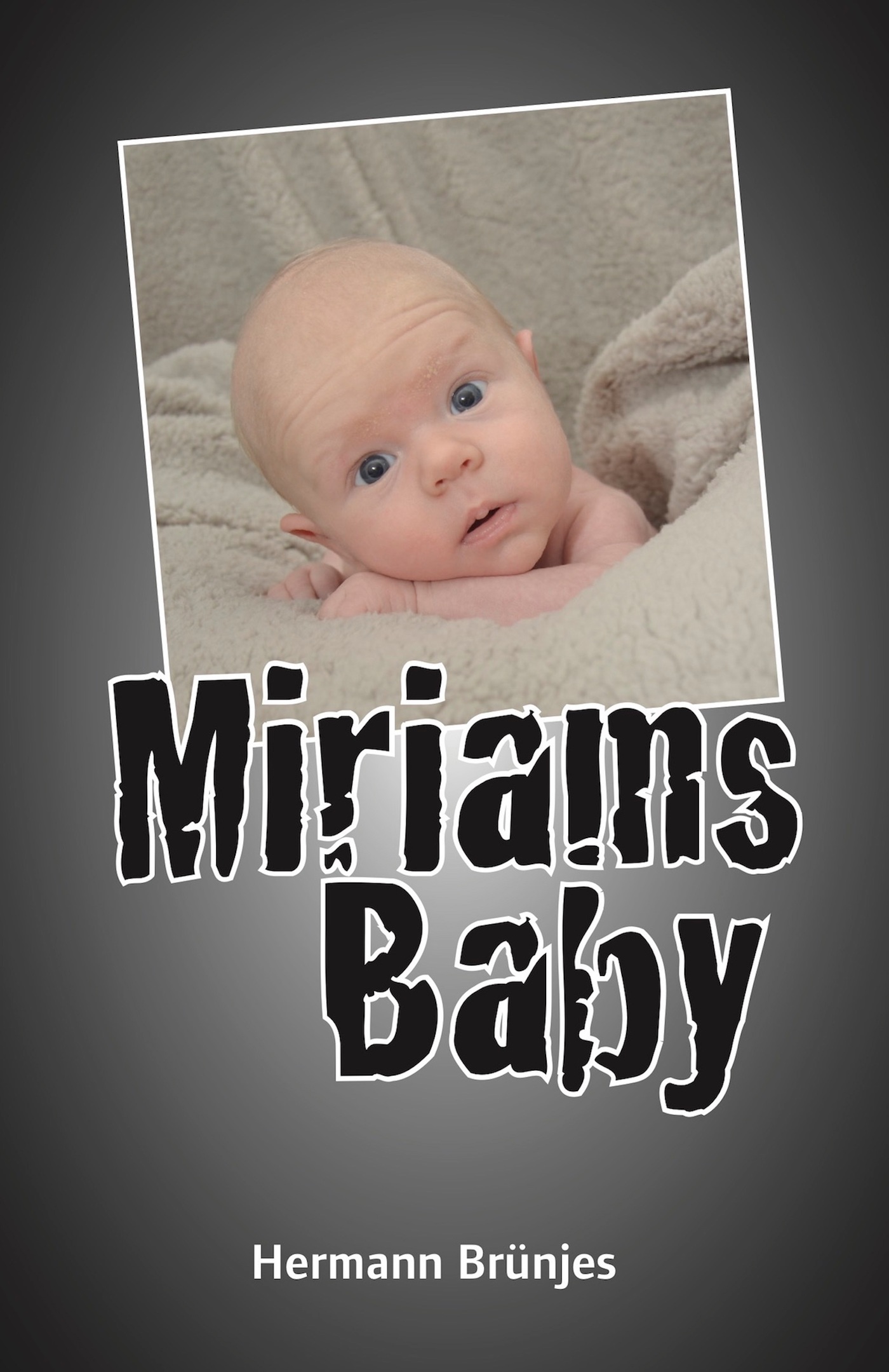 Miriams Baby - Hermann Brünjes - ebook